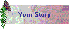 Your Story