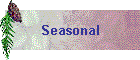 Seasonal