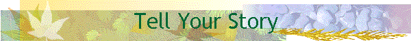 Tell Your Story